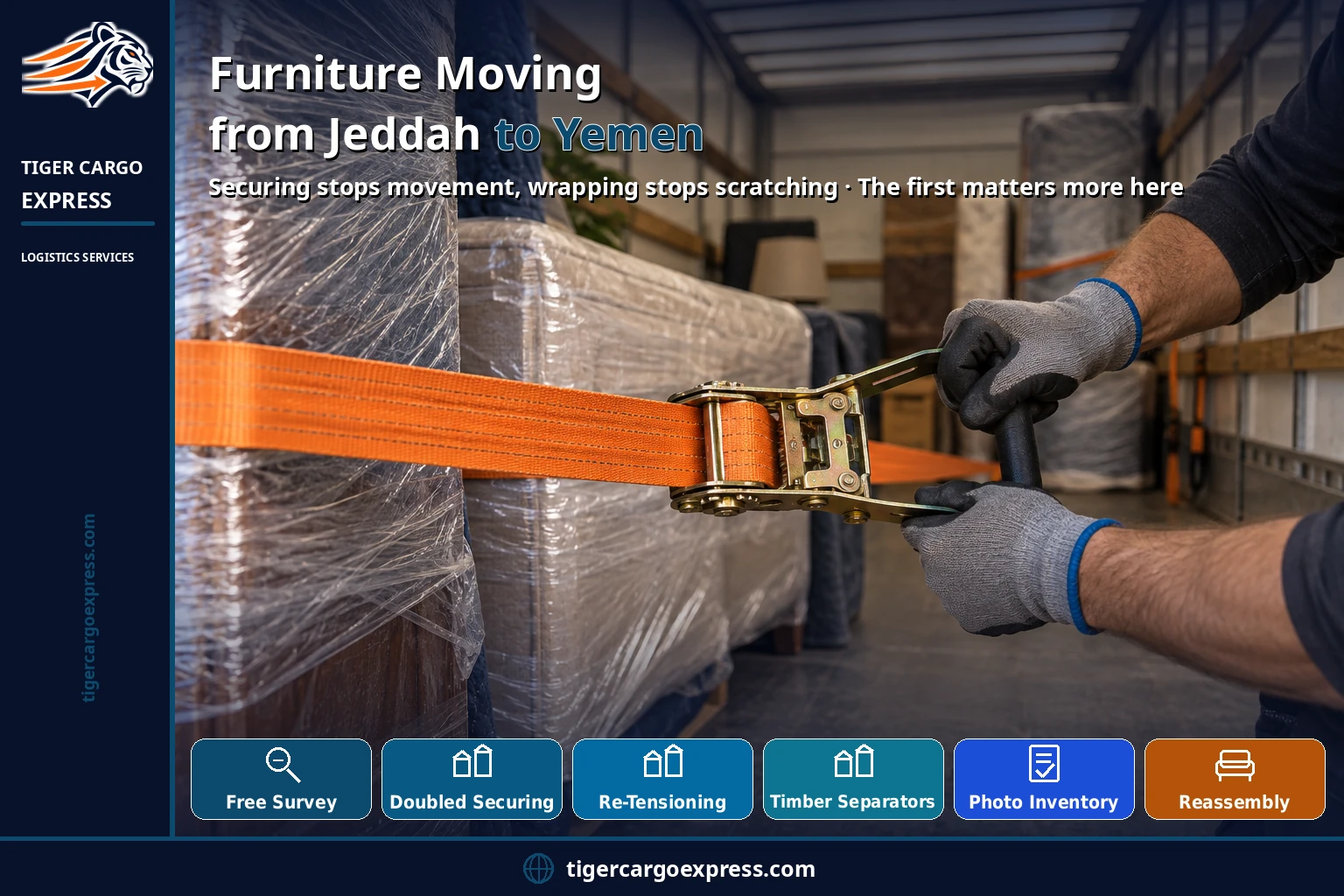 Furniture moving from Jeddah to Yemen — securing stops movement, wrapping stops scratching